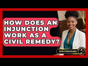 How Does An Injunction Work As A Civil Remedy? - Justice System Explained