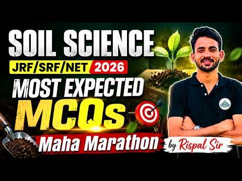 Soil Science JRF/SRF/NET 2026 | Most Expected MCQs | Maha Marathon | Complete Revision by Rispal Sir