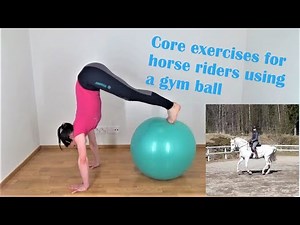 Equestrian, challenge yourself with these core exercises (using an exercise ball) (core workout)