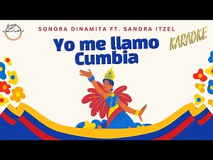 Yo Me Llamo Cumbia - Sonora Dinamita KARAOKE