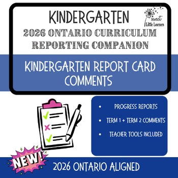 2026 Ontario Kindergarten Reporting Companion | Report Card Comments