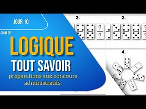 JOUR 10 | (Les dominos) Cour de logique préparations aux concours administratifs ci