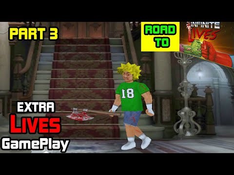 Extra Lives Gameplay #3 (ROAD TO INFINITE LIVES)
