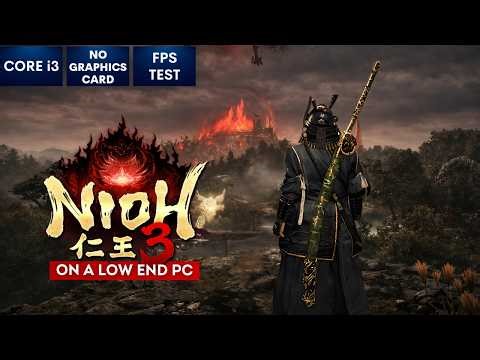 Nioh 3 on Low End PC | NO Graphics Card | i3
