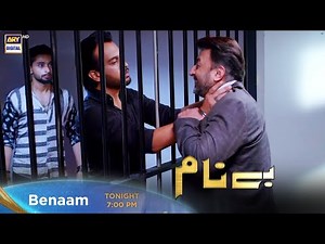 Benaam Episode 36 | Tonight at 7:00 PM Only On ARY Digital