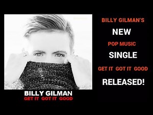 Billy Gilman : New Single - Get It Got It Good - Out Now!