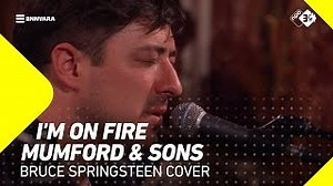 Mumford & Sons - 'I'm On Fire' (Cover) | 3FM Mega Exclusive | 3FM Live Chords - ChordU