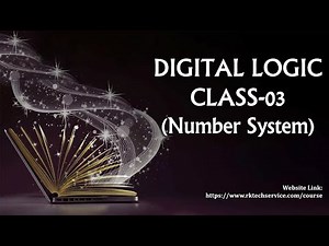 DIGITAL LOGIC CLASS-03 (Number System)