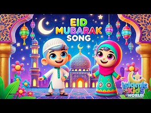 Eid Mubarak Song for Kids | Islamic Cartoon | 3D Animated Eid Song