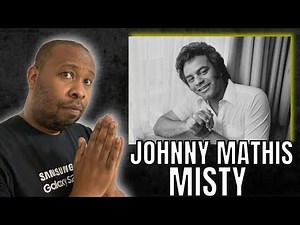 He Sounds Amazing | First Time Hearing Johnny Mathis - Misty Reaction