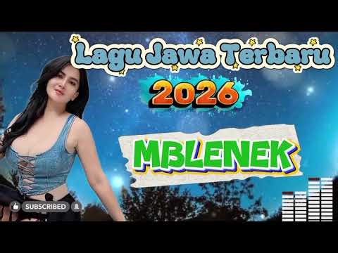 🔥🎵 Lagu Jawa Terbaru 2026 | Mblenek - Best Javanese Songs 2026 – Romantic Indonesian Music 💃