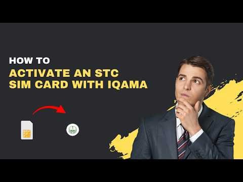How to Activate an STC SIM Card with Iqama (2026 Complete Guide)