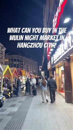 What can you buy in the Wulin Night Market in Hangzhou City?