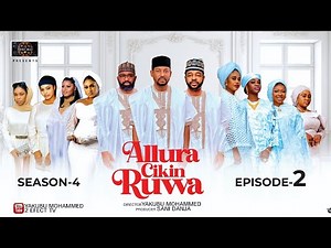 ALLURA CIKIN RUWA SEASON 4 EPISODE 2