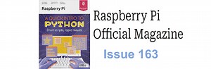 The Raspberry Pi Official Magazine – Issue 163: A Quick Intro to Python @rpimagazine