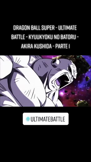 DRAGON BALL SUPER - ULTIMATE BATTLE - KYUUKYOKU NO BATORU - AKIRA KUSHIDA #dragonballsuper #ultimatebattle #akirakushida