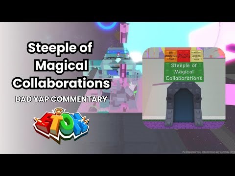 Roblox EToH - Steeple of Magical Collaborations (SoMC) Text Commentary