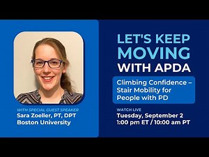 Let's Keep Moving With APDA: Climbing Confidence – Stair Mobility for People with PD