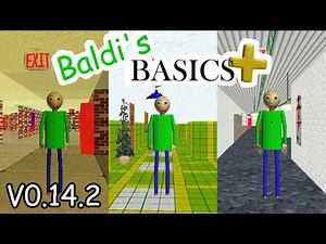 Baldi's Basics Plus v0.14.2 Gameplay Walkthrough
