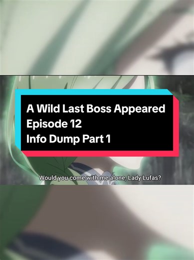 A Wild Last Boss Appeared Episode 12 Info Dump Part 1 #fyp #episode12 #awildlastbossappeared #animeedit #anime