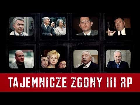 High-Profile Deaths in the Third Polish Republic. Coincidence… or Something More?