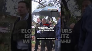 Elon Musk tours Israeli kibbutz with Netanyahu - The Global Herald