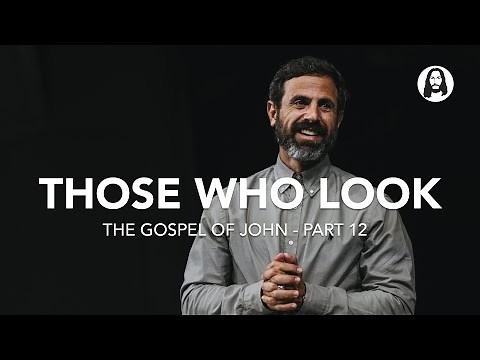 Those Who Look | John 1:26-28 | Pastor Michael Koulianos | Sunday Morning Service | August 9th