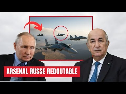 L’Algérie renforce son arsenal avec la Russie : l’équilibre militaire régional menacé