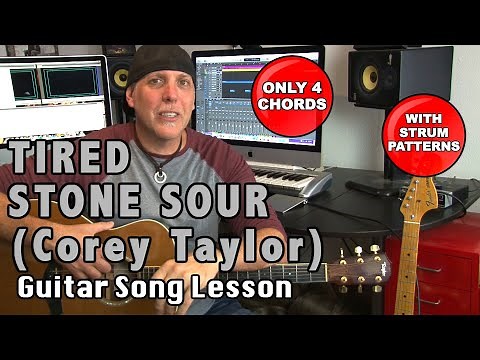 EZ Acoustic Guitar song lesson Tired by Stone Sour Corey Taylor only 4 chords