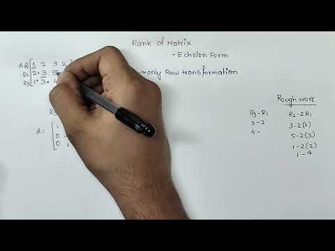 Rank of matrix Echelon form | Matrices | All Universities