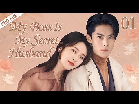 ENGSUB【My Boss Is My Secret Husband】▶EP 01 | Wang Hedi, Zhang Jianing💖Show CDrama