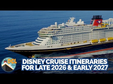 Disney Cruise Line Itineraries For Late 2026 and Early 2027 | The DCL Show