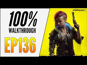 [EP136] CYBERPUNK 2077 100% WALKTHROUGH - ULTIMATE GUIDE - THE STAR ENDING PART 2