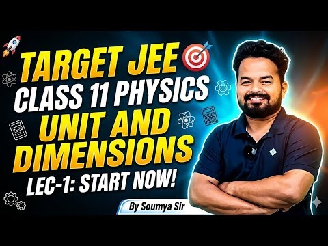 Unit and Dimensions | Lec-1|Class 11 | JEE