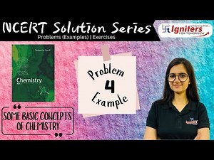 Problem (Example)4 - Some Basic concepts of chemistry | Class 11 | NCERT Solution Series | CHEMISTRY