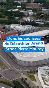 Behind the scenes at the Decathlon Arena Stade Pierre Mauroy