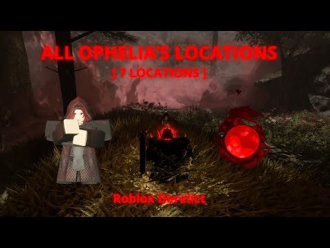 TUTO : ALL OPHELIA'S LOCATIONS : Roblox Derelict