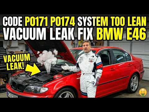 How to Diagnose & Fix Vacuum Leaks on BMW E46 (Codes P0171, P0174)