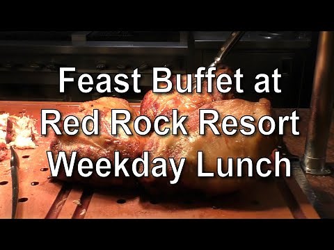 Las Vegas Feast Buffet at Red Rock Casino Resort & Spa Weekday Lunch