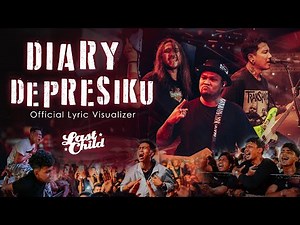 Last Child - Diary Depresiku (Official Lyric Visualizer)