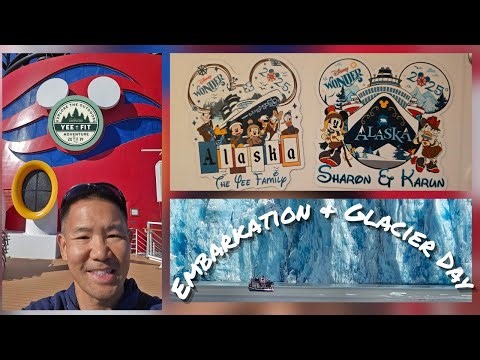 Disney Wonder Alaska Cruise | Embarkation & Glacier Day