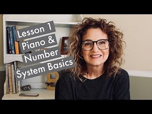 PIANO AND NUMBER SYSTEM BASICS // LESSON 1