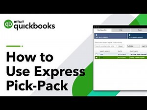 How to Use Express Pick-Pack | QuickBooks Desktop 2020