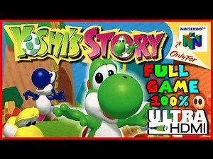 YOSHI'S STORY Full Game Walkthrough [N64 UltraHDMI] 100% Collectibles - No Commentary