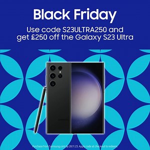 11 reactions | Shop Samsung's Black Friday Deals! 螺 Use code S23ULTRA250 and get £250 off the Galaxy S23 Ultra | Samsung | Facebook