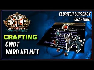 PoE 3.17 - Crafting a CWDT Ward Helmet