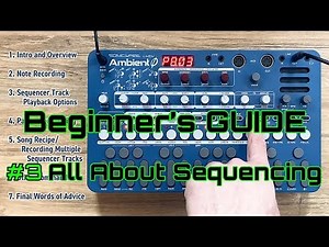 Ambient Ø Beginner's Guide [#3 All About Sequencing]