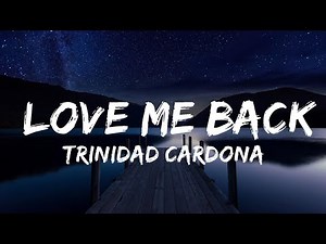 Trinidad Cardona - Love me back (Lyrics) | Lyrics Video (Official)