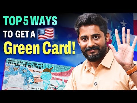 Top 5 Legal Ways to Get a Green Card in the US 2025!