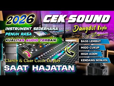 CEK SOUND DANGDUT KOPLO FULL BASS GLERR 2026 | AUDIO CLARITY BERSIH KENDANG PULEN INSTRUMENT RANCAK